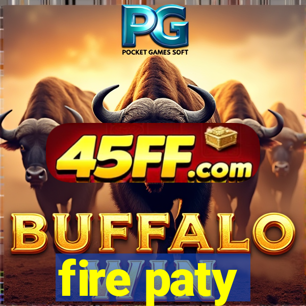fire paty
